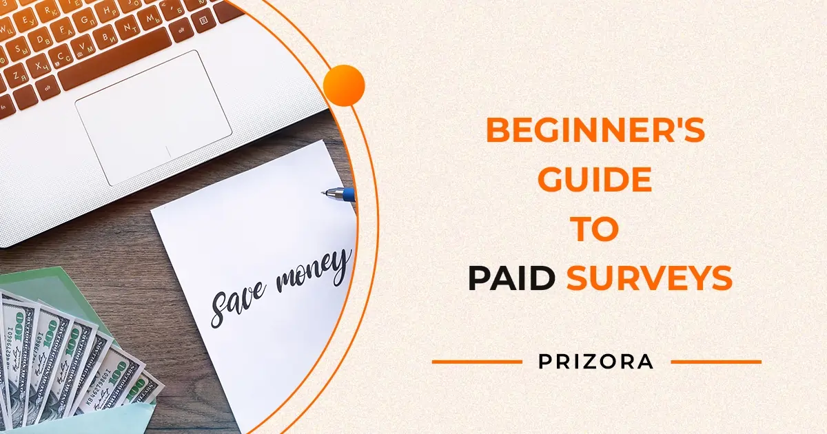 Beginner's Guide to Paid Surveys: Start Earning Today
