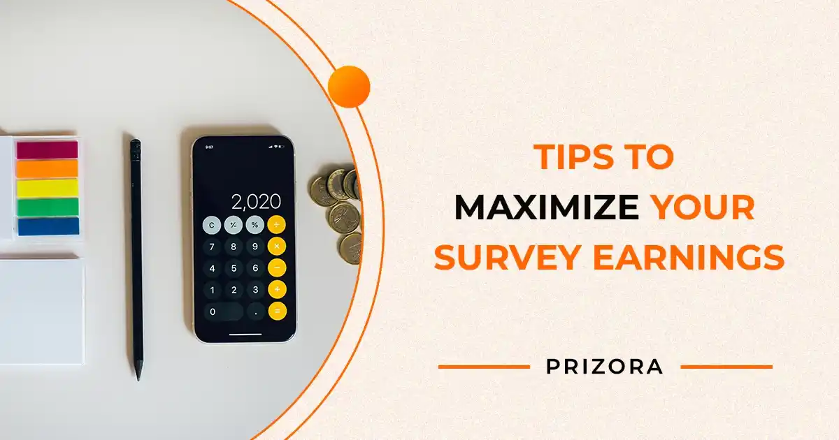 10 Proven Tips to Maximize Your Survey Earnings on Prizora